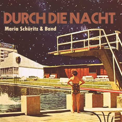 Maria Schüritz &amp; Band: Durch die Nacht, CD