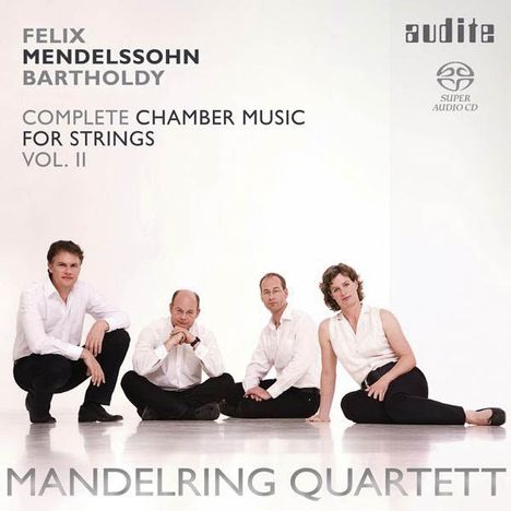 Felix Mendelssohn Bartholdy (1809-1847): Sämtliche Kammermusik für Streicher Vol.2, Super Audio CD