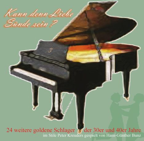 Hans-Günther Bunz (geb. 1925): Kann denn Liebe Sünde sein, CD