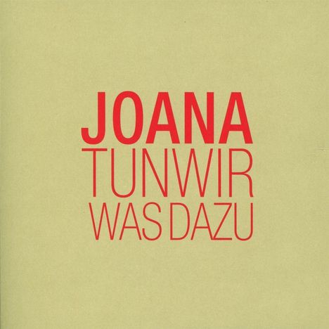 Joana: Tun wir was dazu, CD