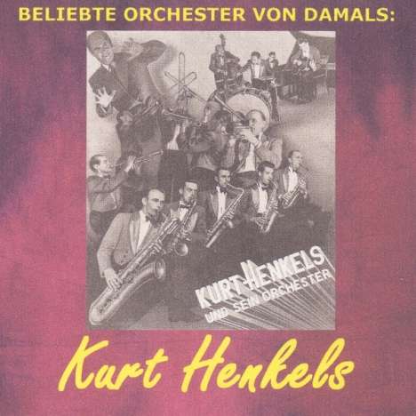 Kurt Henkels: Kurt Henkels und sein Orchester, 2 CDs
