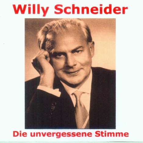 Willy Schneider (1905-1989): Die unvergessene Stimme, 2 CDs