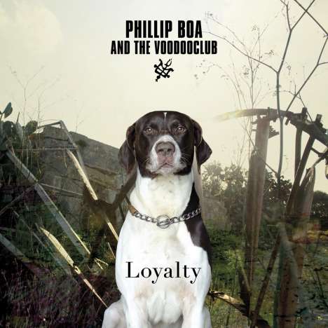 Phillip Boa &amp; The Voodooclub: Loyalty (Deluxe Edition) (CD + DVD), 1 CD und 1 DVD