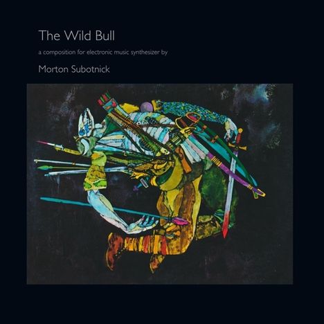 Morton Subotnick (geb. 1933): The Wild Bull (180g) (Limited Edition), LP