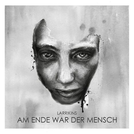 Larrikins: Am Ende war der Mensch, 1 LP und 1 CD