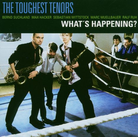 Toughest Tenors: What's Happening?, CD