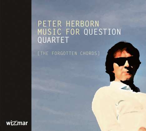 Peter Herborn (geb. 1955): Music For Question Quartet, CD
