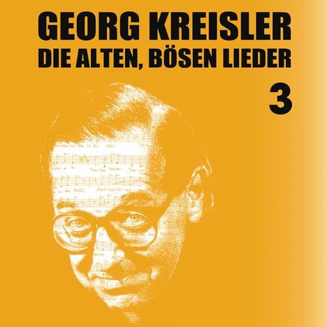 Comedy &amp; Kabarett: Georg Kreisler - Die alten bösen Lieder 3 (Finale), CD