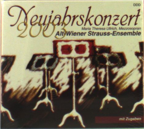 Alt-Wiener-Strauss-Ensemble - Neujahrskonzert 2003, CD