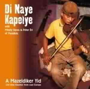 Di Naye Kapelje: A Mazeldiker Yid, CD