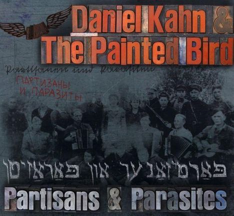 Daniel Kahn &amp; The Painted Bird: Partisans &amp; Parasites, CD