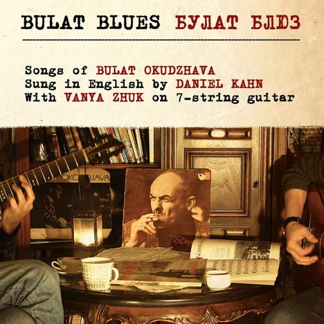 Daniel Kahn &amp; Vanya Zhuk: Bulat Blues, CD
