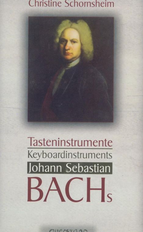 Christine Schornsheim - Die Tasteninstrumente Bachs, CD