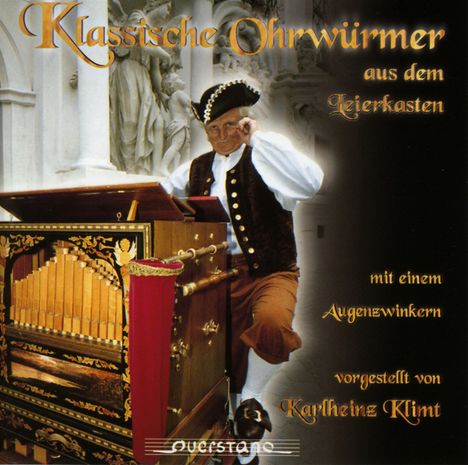 Klassische Ohrwürmer aus dem Leierkasten (mit einem Augenzwinkern), CD