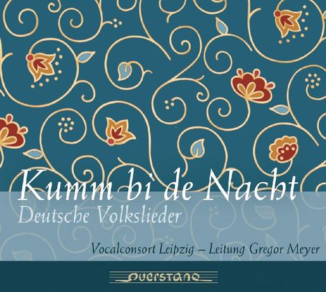 Vocalconsort Leipzig - Kumm bi de Nacht (Volkslieder), CD