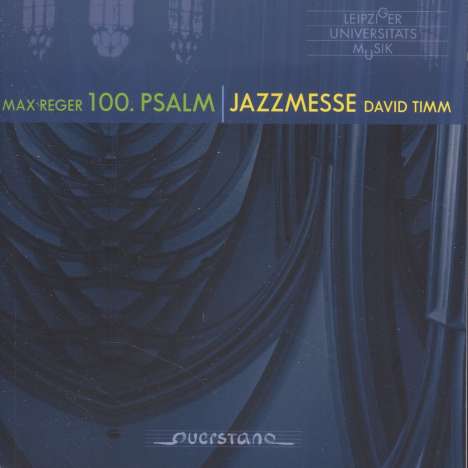 Max Reger (1873-1916): Der 100. Psalm, CD