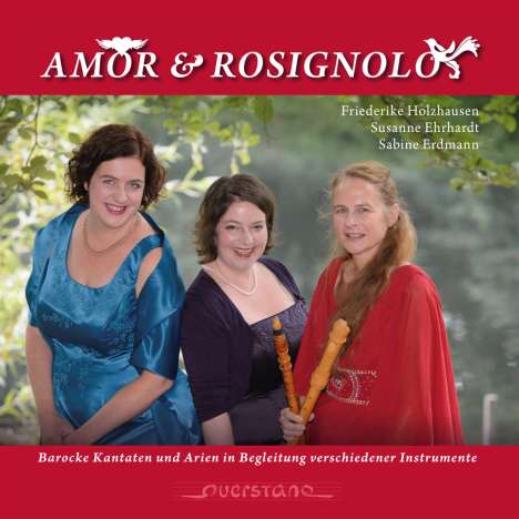 Amor &amp; Rosignolo - Barocke Kantaten &amp; Arien, CD