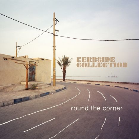 Kerbside Collection: Round The Corner (Limited Edition), LP