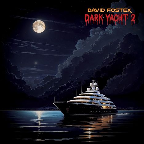 "DAVID FOSTEX", "DARK YACHT 2"; Eine große Yacht unter Vollmond auf ruhigem Meer, umgeben von dunklen Wolken.