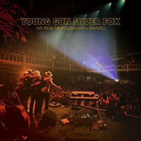 Young Gun Silver Fox: Live From The Troubadour & Paradiso, CD