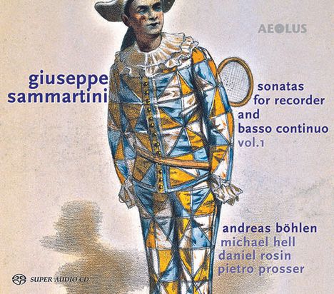 Giuseppe Sammartini (1695-1750): Sonaten für Blockflöte &amp; Bc Vol.1, Super Audio CD