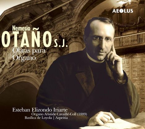 Nemesio Otano (1880-1956): Orgelwerke, Super Audio CD