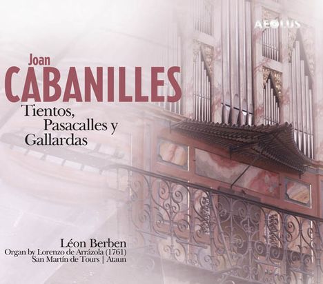 Juan Bautista Cabanilles (1644-1712): Orgelwerke, Super Audio CD
