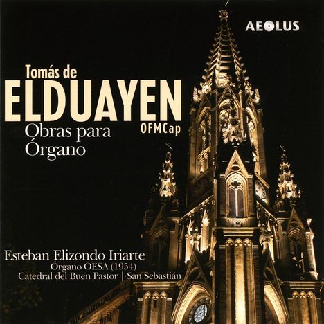 Thomas de Elduayen (1882-1953): Orgelwerke, CD