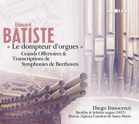 Edouard Batiste (1820-1876): Orgelwerke, 2 Super Audio CDs