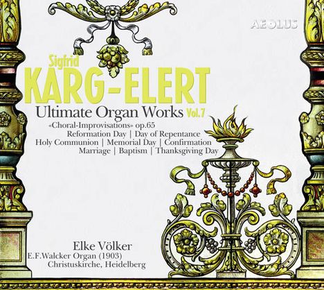 Sigfrid Karg-Elert (1877-1933): Orgelwerke - "Ultimate Organ Works" Vol.7, Super Audio CD