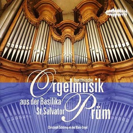 Christoph Schömig - Französische Orgelmusik aus der Basilika St. Salvator Prüm, CD
