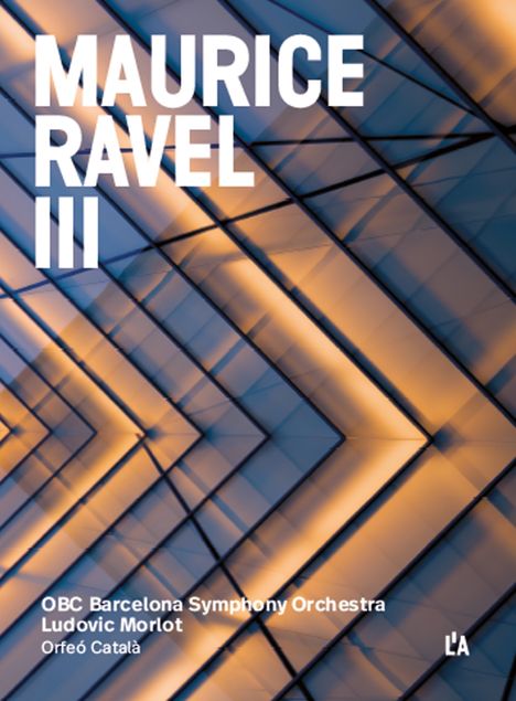 Text: MAURICE RAVEL III, OBC Barcelona Symphony Orchestra, Ludovic Morlot, Orfeó Català. 

Hintergrund: Muster aus diagonalen Linien in Blau und Orange.