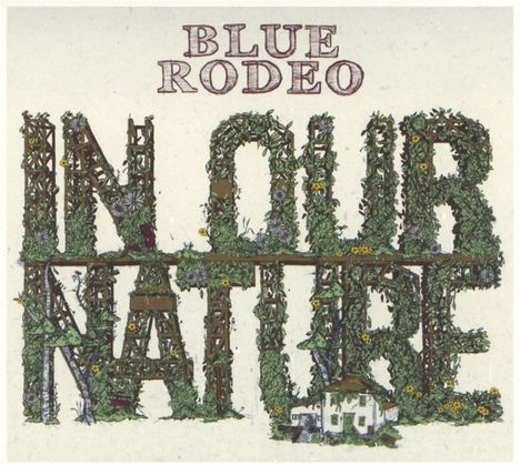 Blue Rodeo: In Our Nature, CD