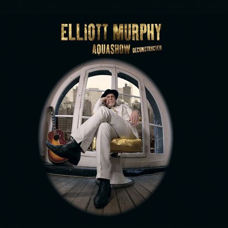 Elliott Murphy: Aquashow Deconstructed, CD