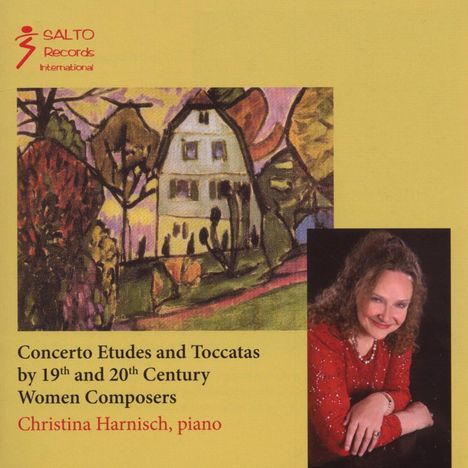 Christina Harnisch - Etüden &amp; Toccaten von Komponistinnen des 19. &amp; 20.Jahrhunderts, CD