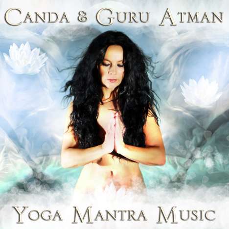 Canda &amp; Guru Atman: Yoga Mantra Music, CD