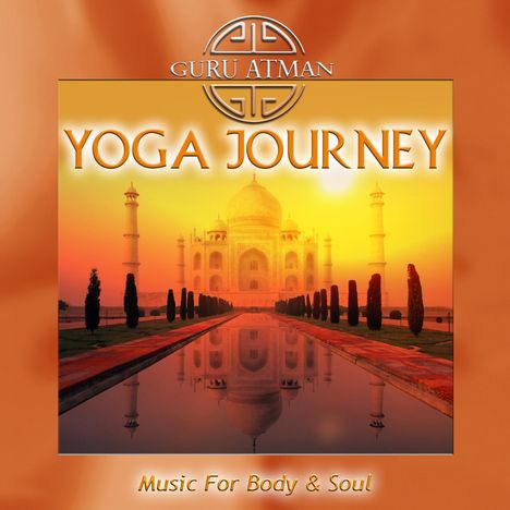Guru Atman: Yoga Journey-Music For Body &amp; Soul, CD