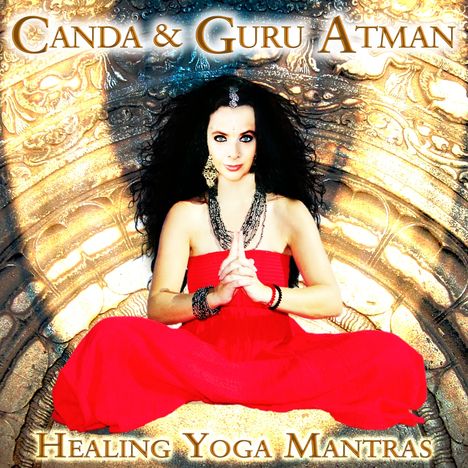Canda &amp; Guru Atman: Healing Yoga Mantras, CD