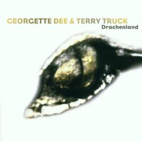 Georgette Dee &amp; Terry Truck: Drachenland, CD