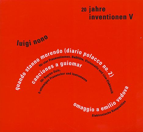 20 Jahre Inventionen Vol.5: Luigi Nono, CD