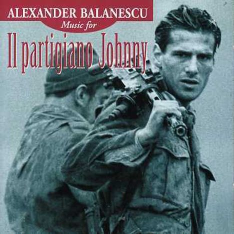 Alexander Balanescu: Filmmusik: Il Partigiano Johnny, CD