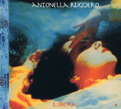 Antonella Ruggiero: Libera, CD