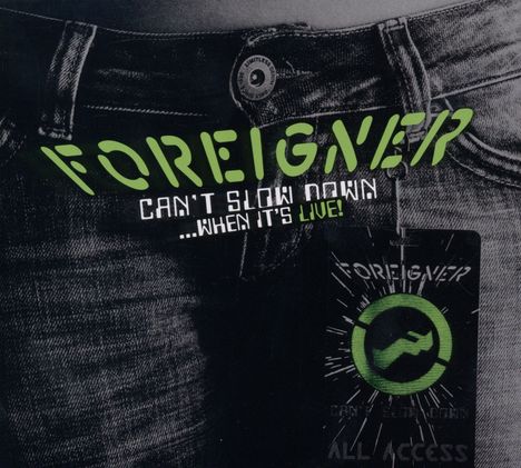 Foreigner: Can't Slow Down...When It's Live!, 2 CDs