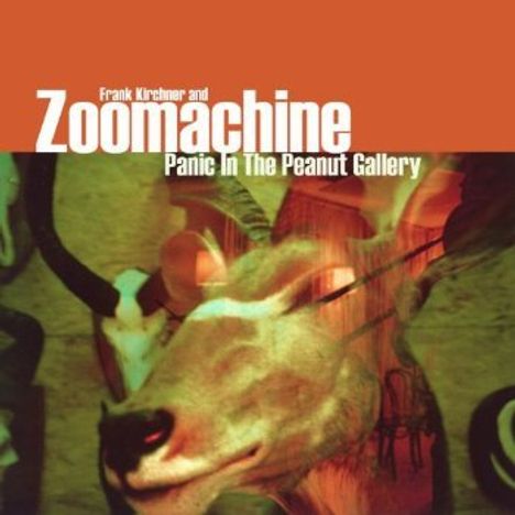 Frank Kirchner &amp; Zoomachine: Panic In The Peanut Gallery, CD