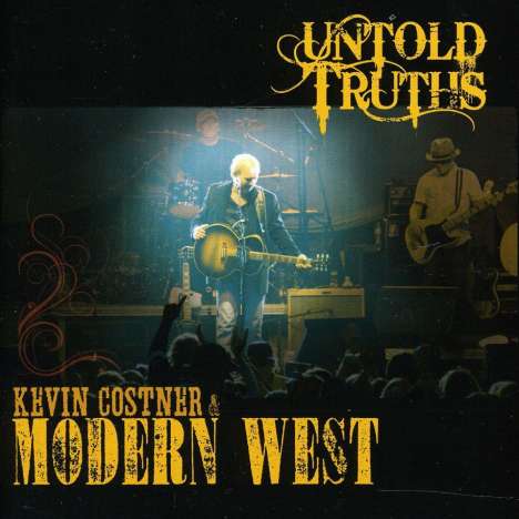 Kevin Costner &amp; Modern West: Untold Truths, CD