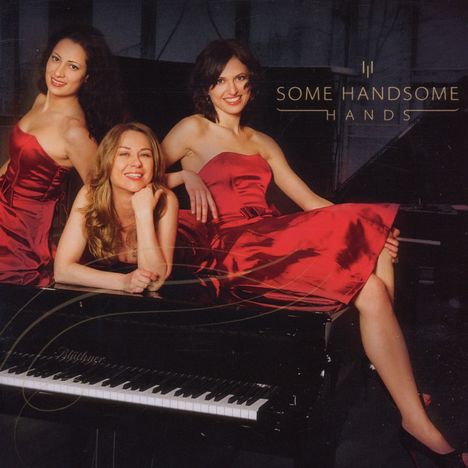 Some Handsome Hands - Musik für drei Pianistinnen, CD