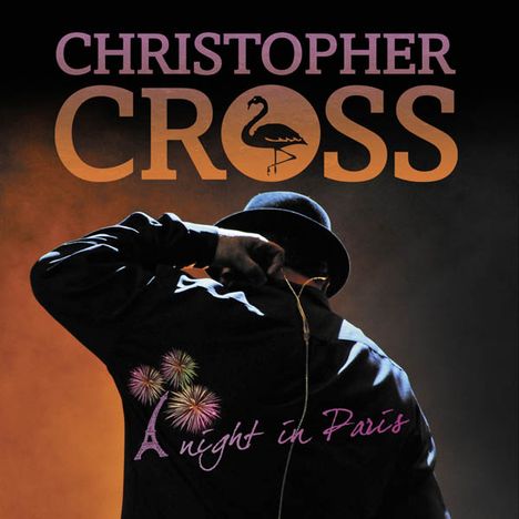 Christopher Cross: A Night In Paris 2012 (2CD + DVD), 2 CDs und 1 DVD
