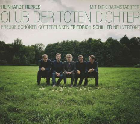 Reinhardt Repkes Club Der Toten Dichter: Freude schöner Götterfunken, CD