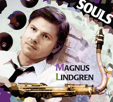 Magnus Lindgren (geb. 1974): Souls, CD