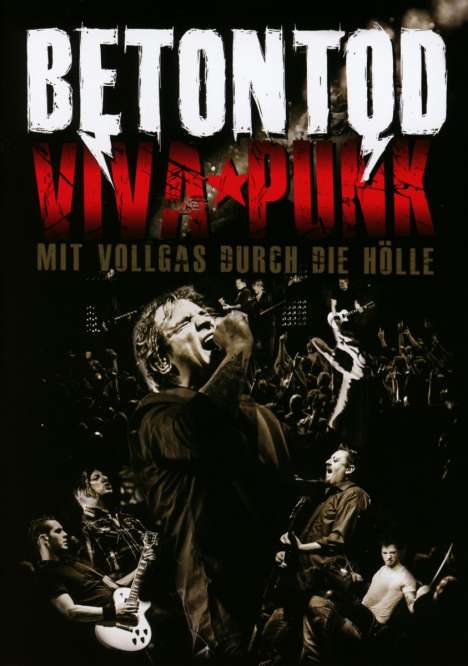 Betontod: Viva Punk: Mit Vollgas durch die Hölle, 2 CDs und 1 DVD